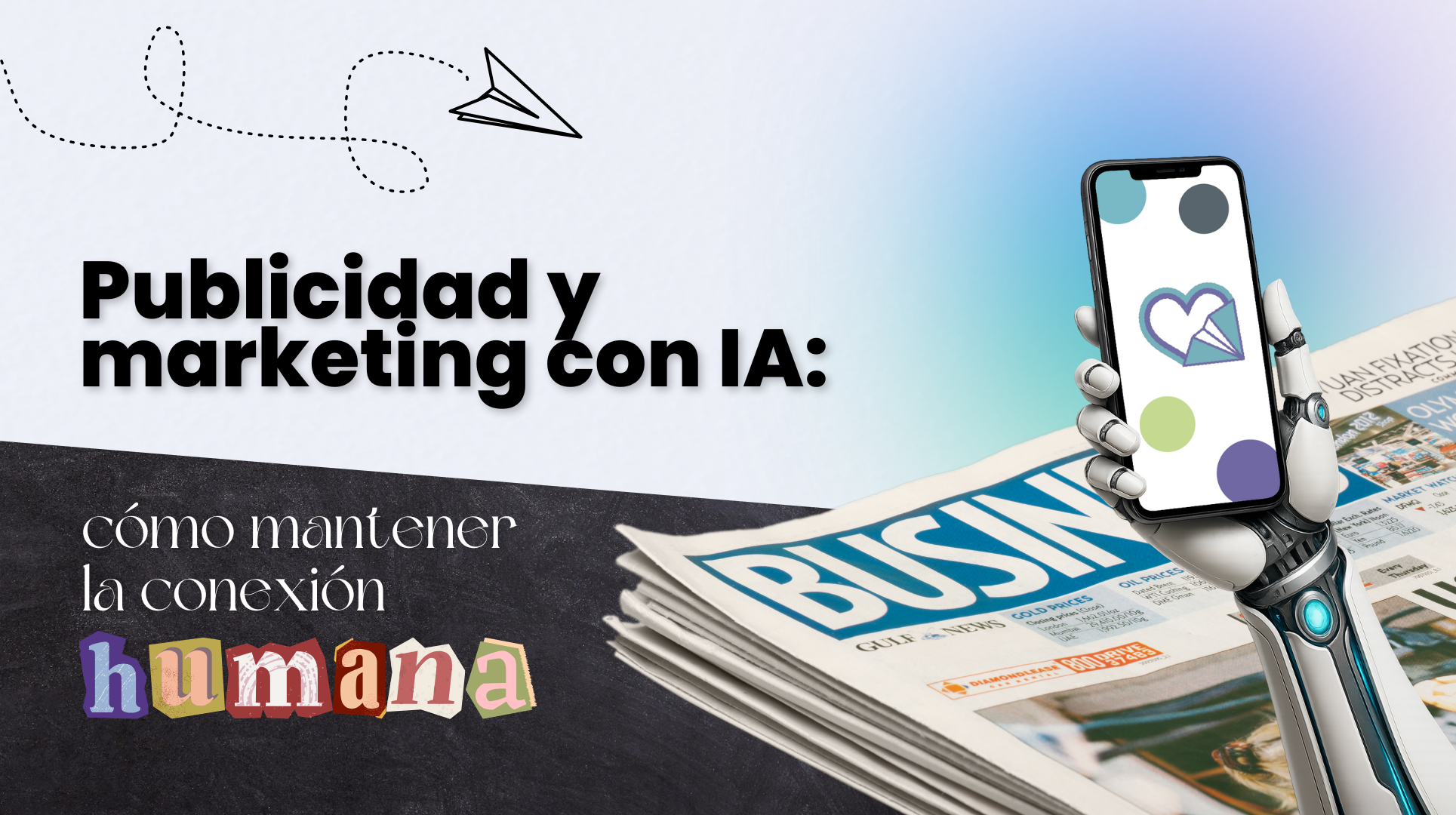 Publicidad y marketing con IA: cómo mantener la conexión humana