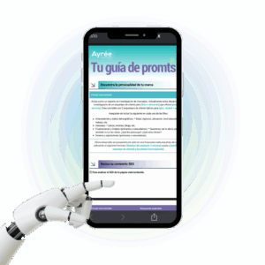 Mockup de celular mostrando la Guía de Prompts de BecarIA de Ayrée, con mano robótica señalando la pantalla, ideal para estrategias de marketing con inteligencia artificial.
