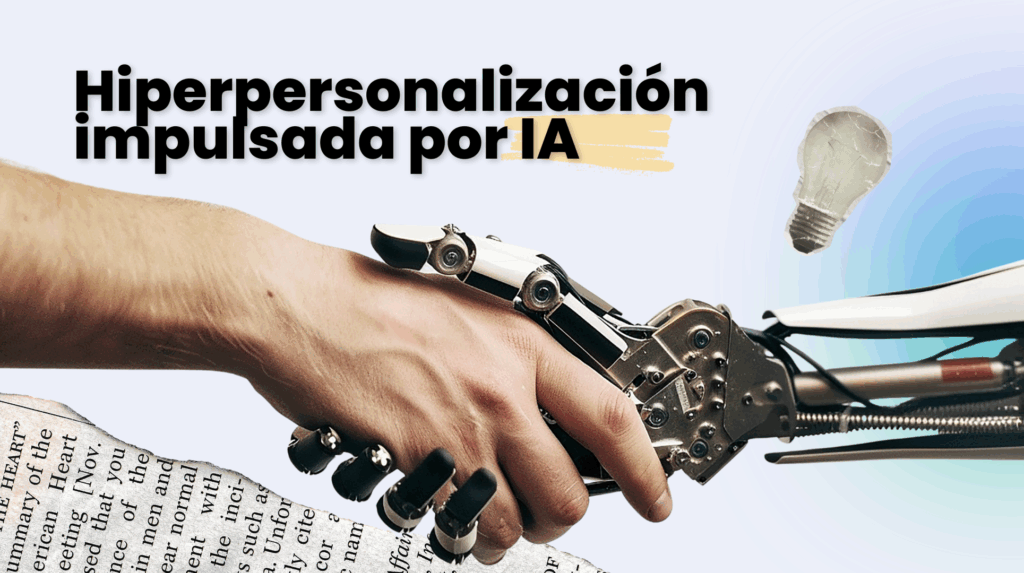 Hiperpersonalización impulsada por IA: Cómo las PYMES pueden aprovecharla para conectar con sus clientes este 2026