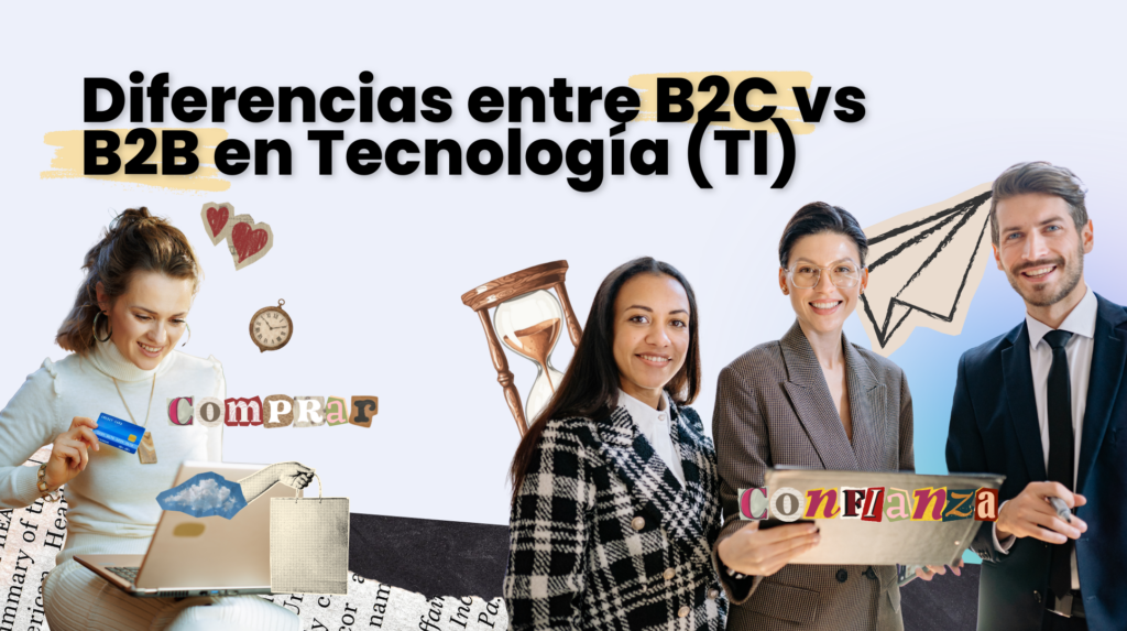 Diferencias entre B2C vs B2B en Tecnología (TI)