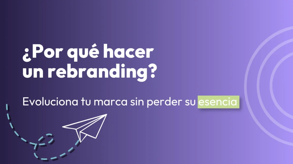 ¿Tu marca necesita evolucionar? Descubre cómo una estrategia de rebranding fortalece tu identidad, te diferencia de la competencia y conecta mejor con tu audiencia.